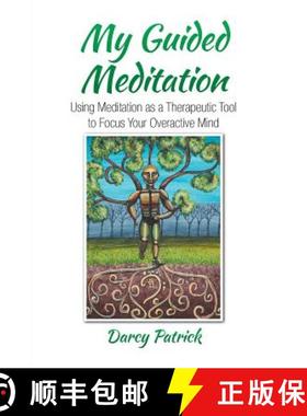 【3-4周达】My Guided Meditation: Using Meditation as a Therapeutic Tool to Focus Your Overactive Mind [9780228813286]