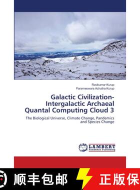 预订 Galactic Civilization-Intergalactic Archaeal Quantal Computing Cloud 3 [9786203463286]