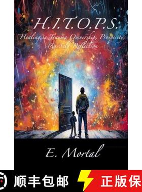 【3-4周达】H.I.T.O.P.S. Healing in Trauma Ownership, Prosperity, & Self-Reflection [9798869279316]