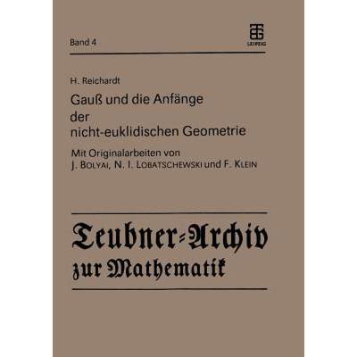 【4周达】Gauss Und Die Anfange Der Nicht-Euklidischen Geometrie [9783211958223]