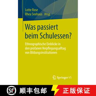 【3-4周达】Was passiert beim Schulessen? : Ethnographische Einblicke in den profanen Verpflegungsallt... [9783658073039]