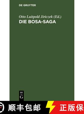 【3-4周达】Die Bosa-Saga : In 2 Fassungen Nebst Proben Aus Den Bosa-Rimur [9783111147420]