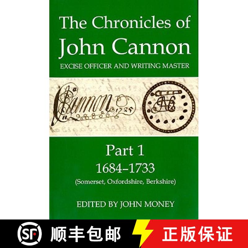 【4周达】Chronicles of John Cannon, Excise Officer and Writing Master, Part 1: 1684-1733 (Somerset, O... [9780197264546]