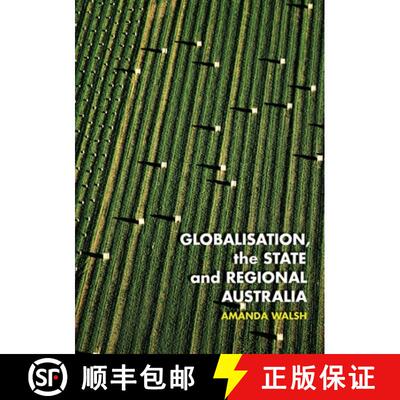 【3-4周达】Globalisation, the State and Regional Australia [9781743325568]