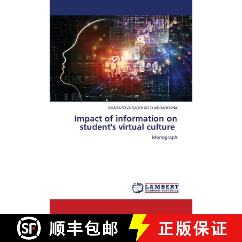 【2-3周达】Impact of information on student's virtual culture [9783659817830]