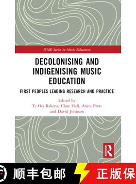 预订 Decolonising and Indigenising Music Education: First Peoples Leading Research and Practice [9781032265773]