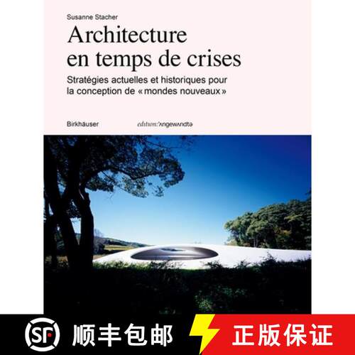 【3-4周达】Architecture en temps de crise – Stratégies actuelles et historiques pour la conception ... [9783035627749]