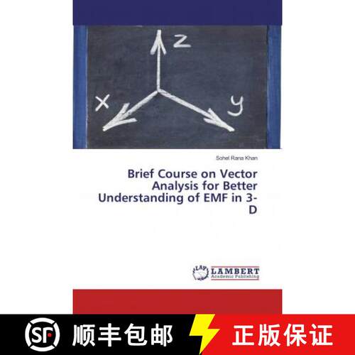 预订 Brief Course on Vector Analysis for Better Understanding of EMF in 3-D [9786137379363]