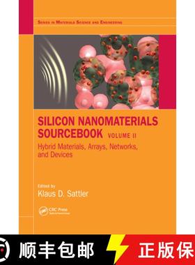 【3-4周达】Silicon Nanomaterials Sourcebook: Hybrid Materials, Arrays, Networks, and Devices, Volume Two [9780367782078]