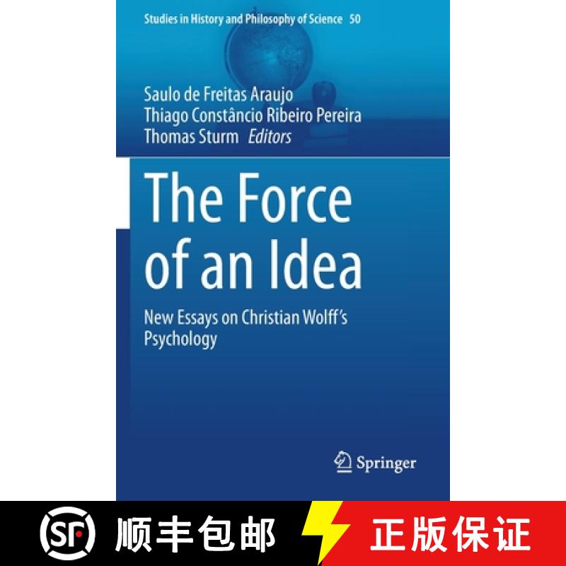 【3-4周达】The Force of an Idea : New Essays on Christian Wolff's Psychology [9783030744373]