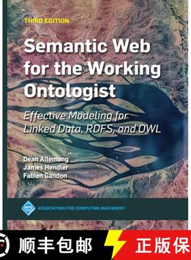 【3-4周达】Semantic Web for the Working Ontologist: Effective Modeling for Linked Data, RDFS, and OWL [9781450376143]