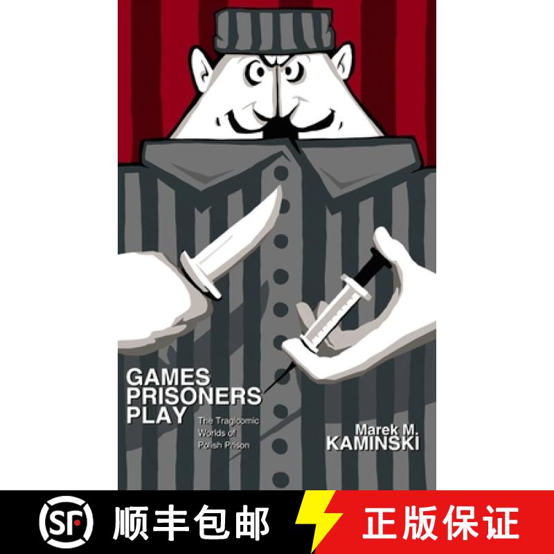 【3-4周达】Games Prisoners Play: The Tragicomic Worlds of Polish Prison [9780691149325]