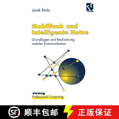 【3-4周达】Mobilfunk und Intelligente Netze : Grundlagen und Realisierung mobiler Kommunikation (2. A... [9783322872715]
