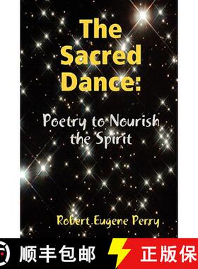 【3-4周达】The Sacred Dance: Poetry to Nourish the Spirit [9780557010424]