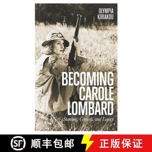Lombard Stardom 9781501385834 Becoming Legacy Carole and 预订 Comedy