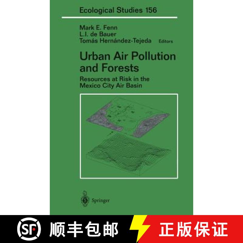 【3-4周达】Urban Air Pollution and Forests: Resources at Risk in the Mexico City Air Basin [9781468495737]