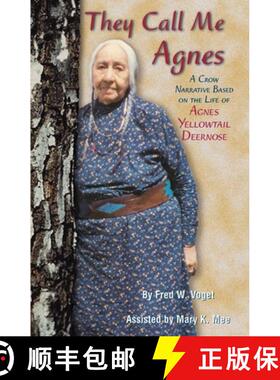 【3-4周达】They Call Me Agnes – A Crow Narrative Based on the Life of Agnes Yellowtail Deernose [9780806133195]
