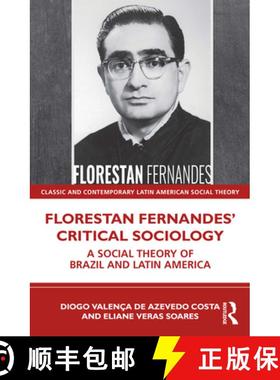 【3-4周达】Florestan Fernandes' Critical Sociology: A Social Theory of Brazil and Latin America [9781032405544]