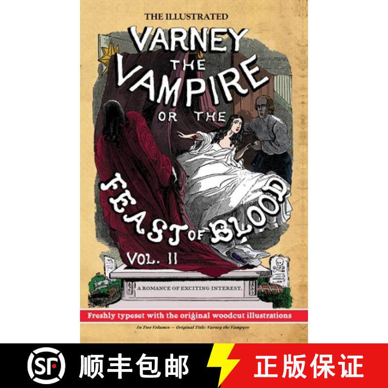 预订 The Illustrated Varney the Vampire; or, The Feast of Blood - In Two Volumes - Volume II: Origina... [9781635916713]