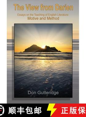 预订 The View from Darien: Essays in the Teaching of English Literature: Motive and Method [9781989786796]