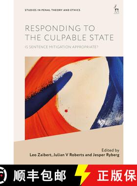 【3-4周达】Responding to the Culpable State: Is Sentence Mitigation Appropriate? [9781509975655]