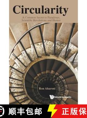 【3-4周达】Circularity: A Common Secret to Paradoxes, Scientific Revolutions and Humor [9789814723671]
