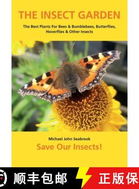 【3-4周达】The Insect Garden: The Best Plants For Bees & Bumblebees, Butterflies, Hoverflies & Other ... [9781912271559]