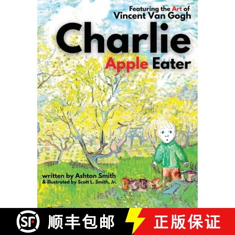 【2-3周达】Charlie Apple Eater: Featuring the Art of Vincent Van Gogh [9781950782369]