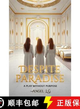 【3-4周达】Despite Paradise: A Play Without Purpose [9781300416722]