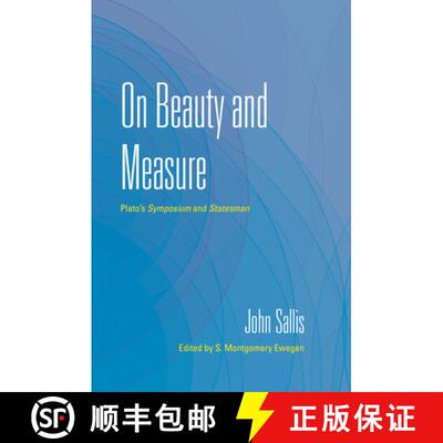 【3-4周达】精装 On Beauty and Measure: Plato's Symposium and Statesman [9780253057952]