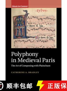 【3-4周达】Polyphony in Medieval Paris: The Art of Composing with Plainchant [9781108407571]