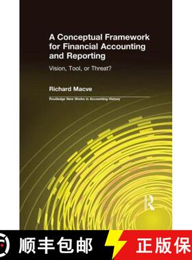 【3-4周达】A Conceptual Framework for Financial Accounting and Reporting : Vision, Tool, or Threat? [9781138991576]