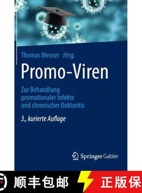 【3-4周达】Promo-Viren : Zur Behandlung promotionaler Infekte und chronischer Doktoritis [9783658031329]