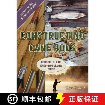 【3-4周达】Constructing Cane Rods: Secrets of the Bamboo Fly Rod [9781626544895]