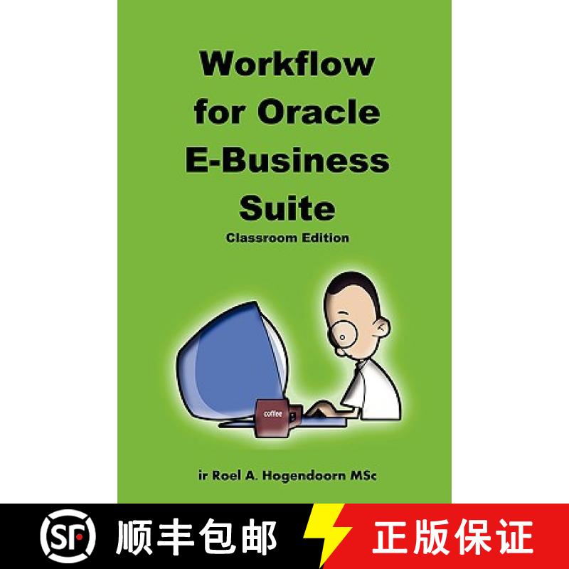 【2-3周达】Workflow for Oracle E-Business Suite (Classroom Edition) [9781847991027]