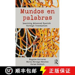 【3-4周达】Mundos En Palabras: Learning Advanced Spanish Through Translation [9780415695374]