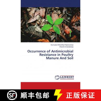 预订 Occurrence of Antimicrobial Resistance in Poultry Manure And Soil [9786139981427]