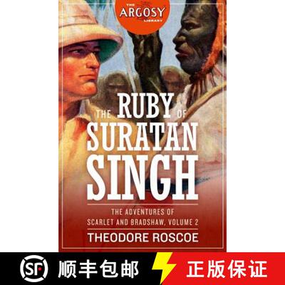 【3-4周达】The Ruby of Suratan Singh: The Adventures of Scarlet and Bradshaw, Volume 2 [9781618273734]