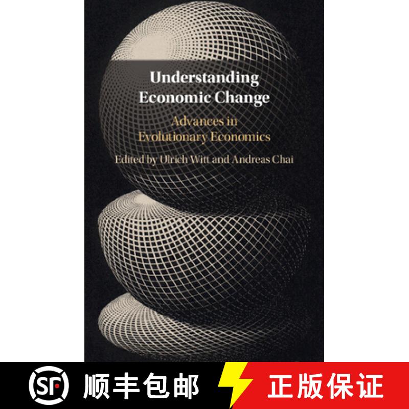 【3-4周达】Understanding Economic Change: Advances in Evolutionary Economics [9781316501757]