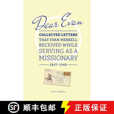 【3-4周达】Dear Evan: Collected Letters That Evan Merrell Received While Serving as a Missionary, 194... [9780359255559]