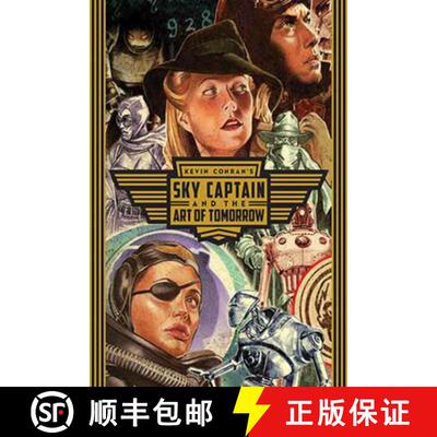 【3-4周达】精装 (kevin Conran's) the Art of Sky Captain and the World of Tomorrow Hc [9781524107475]