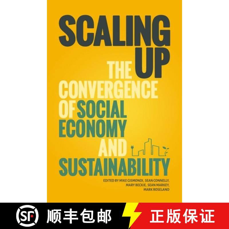 【3-4周达】Scaling Up: The Convergence of the Social Economy and Sustainability [9781771990219]