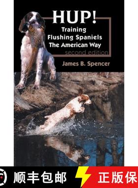 预订 Hup!: Training Flushing Spaniels The American Way [9781617812583]