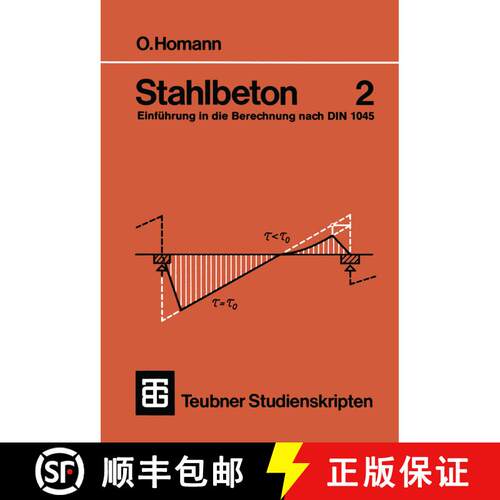 【3-4周达】Stahlbeton: Einführung in die Berechnung nach DIN 1045 2: Balken, Stützen, Beispiele (3.... [9783519200598]