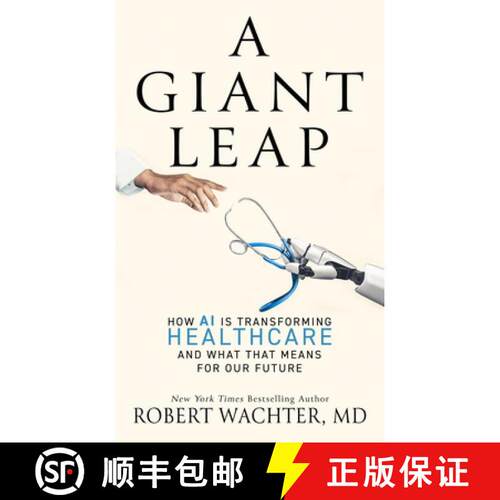 【3-4周达】精装 A Giant Leap: How AI Is Transforming Healthcare and What That Means for Our Future [9781420537727]