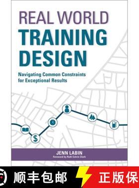 【3-4周达】Real World Training Design: Navigating Common Constraints for Exceptional Results [9781562868154]