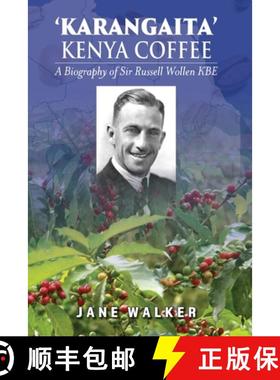 【3-4周达】Karangaita' Kenya Coffee: A Biography of Sir Russell Wollen KBE [9781923087941]