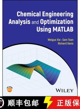 【3-4周达】Chemical Engineering Analysis and Optimization Met hods Using MATLAB [9781394205363]