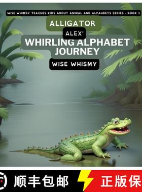 【3-4周达】Alligator Alex's Whirling Alphabet Journey [9798868913617]