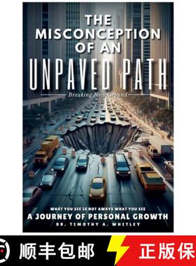 【3-4周达】The Misconception of an Unpaved Path Breaking New Ground: A Journey of Personal Growth [9798230467212]